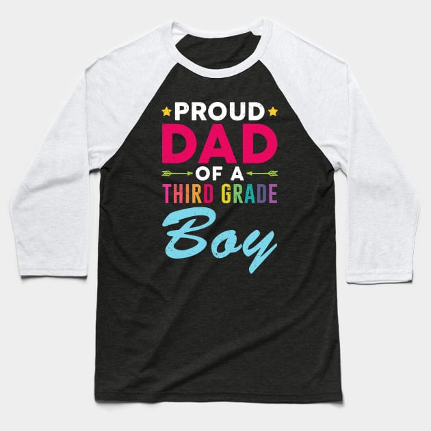 Proud Dad Of A Third grade Boy Back To School Baseball T-Shirt by kateeleone97023
